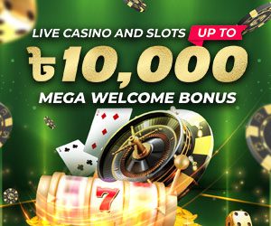 Live Casino and Slots 30% up to 10,000 BDT First Deposit Bonus